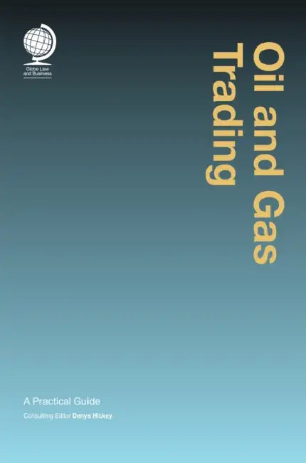 Oil and Gas Trading: A Practical Guide by Denys Hickey