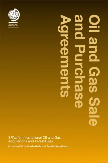 Oil and Gas Sale and Purchase Agreements by John Lamaster, Caroline-Lucy Moran