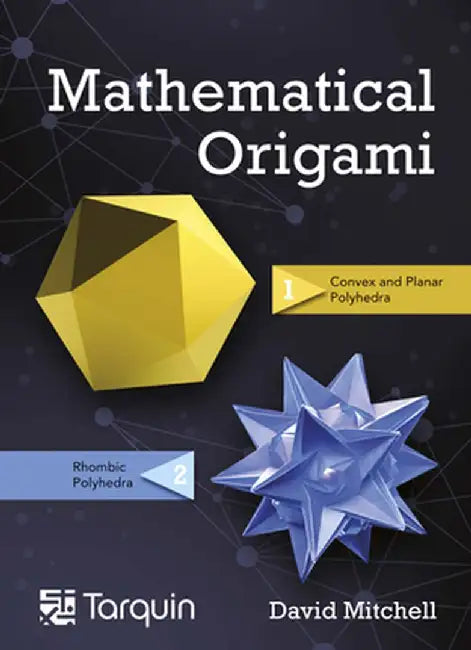 Mathematical Origami: Geometrical Shapes by Paper Folding by David Mitchell
