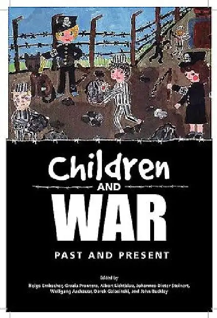 Children and War: Past and Present by Helga Embacher