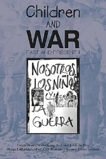 Children and War Past and Present. Volume 2 by Grazia Prontera