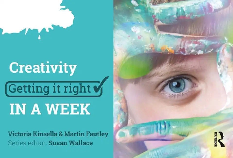 Creativity: Getting It Right in a Week by Kinsella Victoria