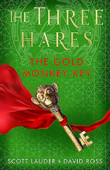 The Three Hares: The Gold Monkey Key by David Ross