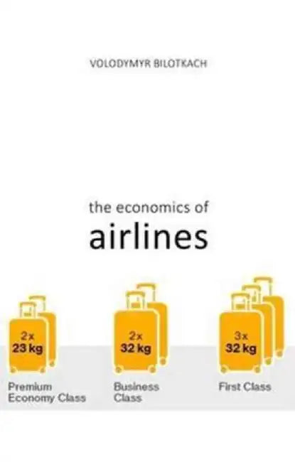 The Economics of Airlines by Volodymyr Bilotkach