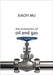 The Economics of Oil and Gas by Xiaoyi Mu