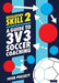 Developing Skill 2: A Guide to 3v3 Soccer Coaching by Peter Prickett