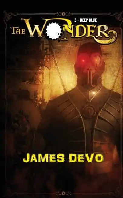 Deep Blue: The Wonder Book Two by James Devo