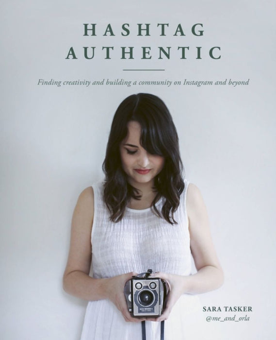 Hashtag Authentic: Be Your Best Creative Self Via Your Instagram Online Presence