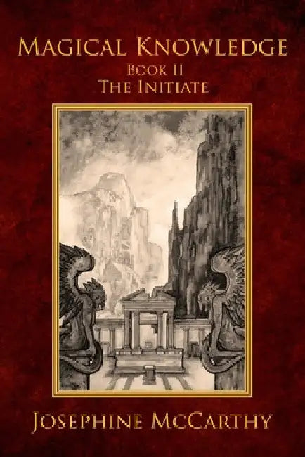 Magical Knowledge II - The Initiate by Josephine McCarthy