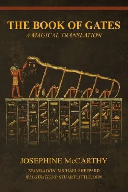 The Book of Gates: A Magical Translation by Josephine McCarthy