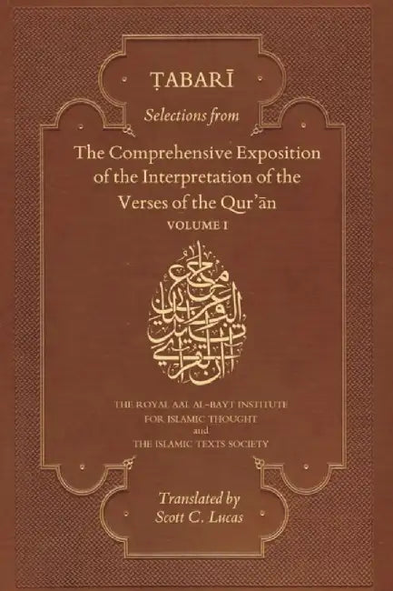 Selections from the Comprehensive Exposition of the Interpretation of the Verses of the Qur'an by Scott Lucas