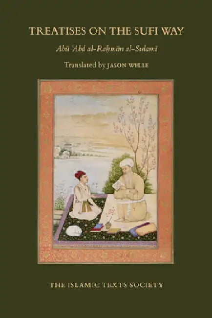 Treatises on the Sufi Way by Abu Abd al-Rahman al-Sulami