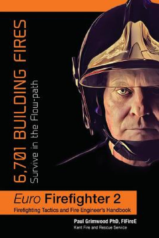 Euro Firefighter 2: 6,701 Building Fires by Paul Grimwood