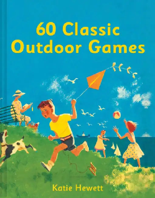 You're It!: A Hop, Skip and Jump Through Childhood Games by Katie Hewett