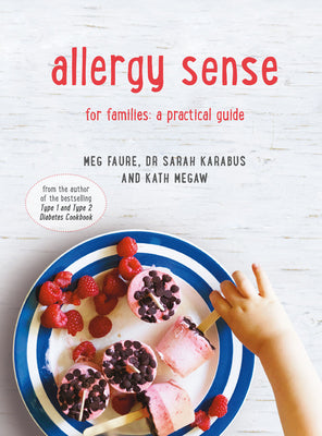 Allergy Sense: For Families: A Practical Guide by Meg Faure