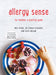 Allergy Sense: For Families: A Practical Guide by Meg Faure