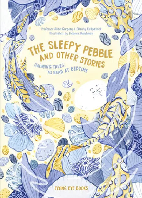 The Sleepy Pebble and Other Bedtime Stories by Alice Gregory