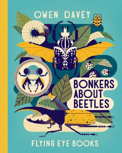 Bonkers about Beetles by Owen Davey