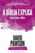 A BÍBLIA EXPLICA Como Estudar a Bíblia by David Pawson
