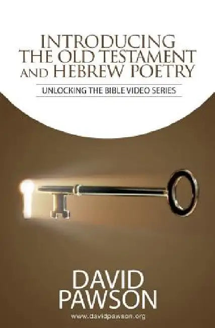 INTRODUCING The Old Testament and Hebrew Poetry by David Pawson