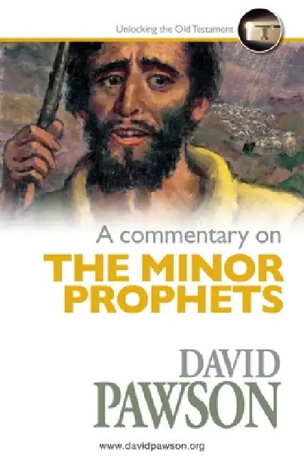 A Commentary on The Minor Prophets by David Pawson