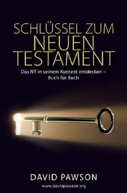 Schlüssel Zum Neuen Testament by David Pawson