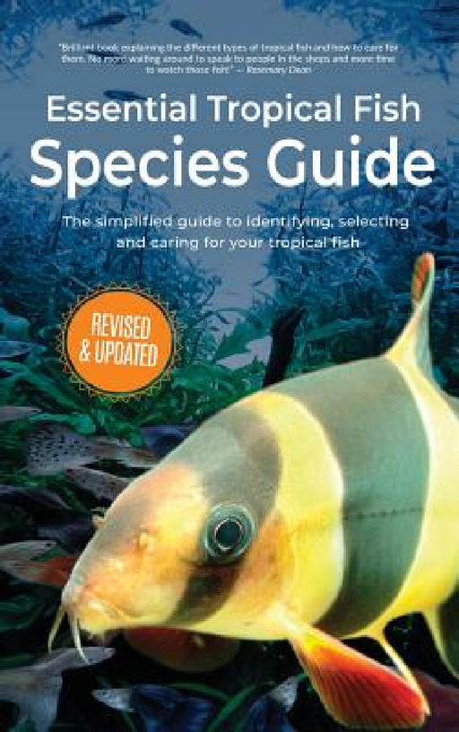 Essential Tropical Fish: Species Guide by Anne Finlay