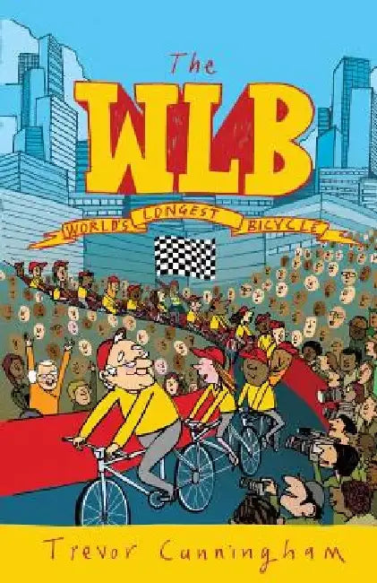 WLB - The World's Longest Bicycle by Trevor Cunningham