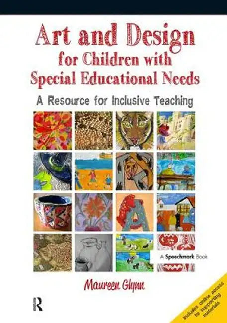 Art and Design for Children with Sen: A Resource for Inclusive Teaching by Maureen Glynn