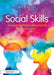 Social Skills: Developing Effective Interpersonal Communication by Alex Kelly