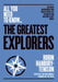 The Great Explorers: The Brave Adventurers Who Risked Their Lives to Understand How Our Planet Works by Robin Hanbury-Tenison