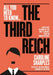 The Third Reich: How Was a Brutal Dictatorship Possible in a Civilised Nation in the Mid 20th Century? by Caroline Sharples