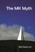 The Mk Myth: A Walkable Novel by Phil Smith