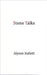Stone Talks by Alyson Hallett