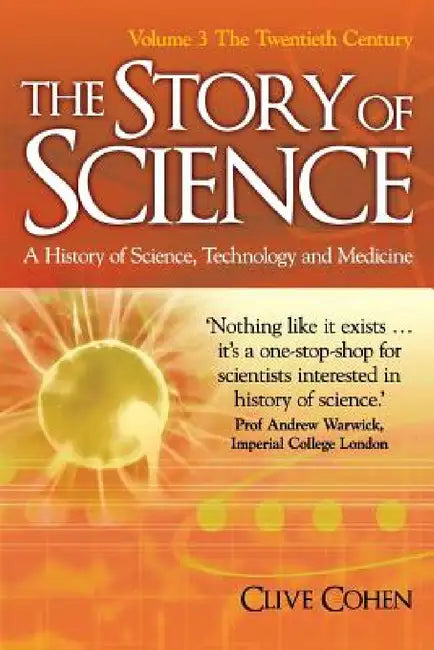 The Story of Science: Volume 3 by Clive Cohen