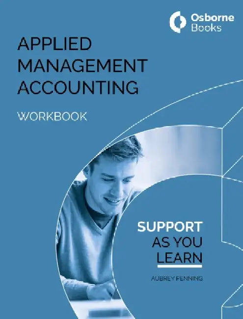 APPLIED MANAGMENT ACCOUNTING WORKBOOK by AUBERY PENNING