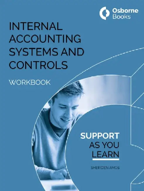 INTERNAL ACCOUNTING SYSTEMS AND CONTROLS WORKBOOK by SHERIDEN AMOS