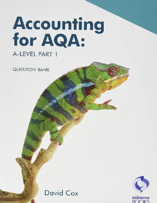 Accounting for AQA A level Part 1 - Question Bank by David Cox