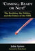 Coming Ready or Not! - The Realities, the Politics and the Future of the Nhs: Reflections on the Potential of Consumer Power to Renovate Health Care by John Spiers