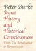 Secret History and Historical Consciousness: From Renaissance to Romanticism. by Peter Of Cultural Hist Burke