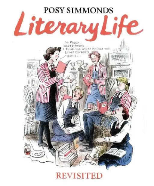 Literary Life Revisited by Posy Simmonds