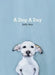 A Dog A Day by Sally Muir