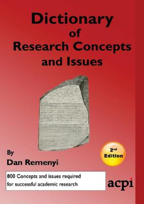 A Dictionary of Research Concepts and Issues - 2nd Ed by Dan Remenyi