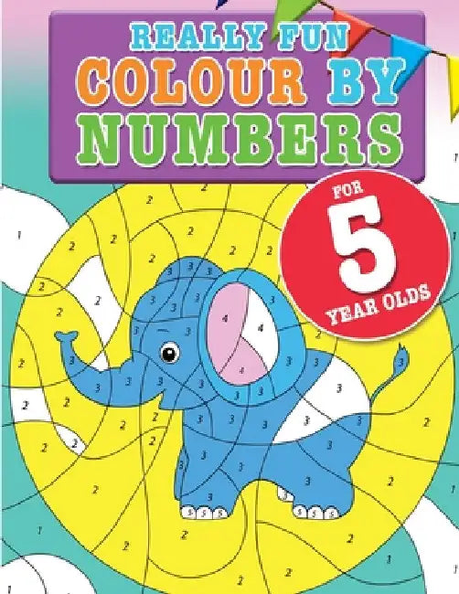 Really Fun Colour By Numbers For 5 Year Olds: A fun & educational counting numbers activity book for five year old children by Mickey MacIntyre