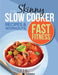 The Slow Cooker Fast Fitness Recipe & Workout Book: Delicious, Calorie Counted Slow Cooker Meals & 15 Minute Workouts For A Leaner, Fitter You by Cooknation