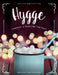 Hygge: Comfort & Food For The Soul: A cosy collection of comfort food, drinks & lifestyle recipes for you, your friends & family to enjoy by Cooknation