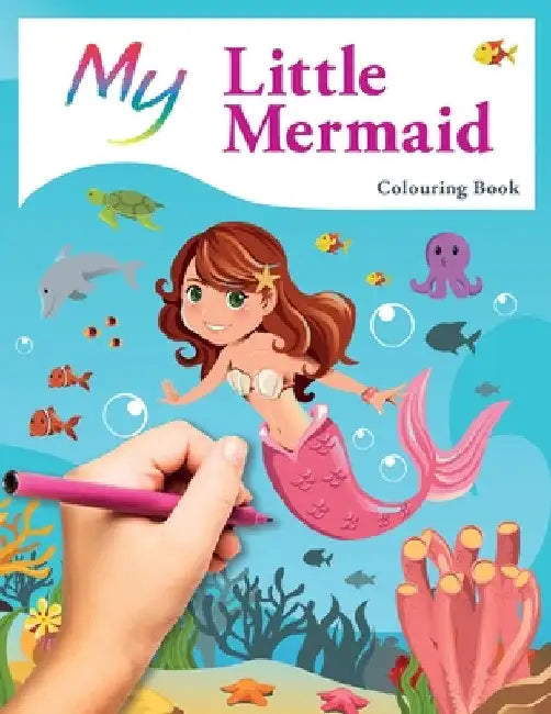 My Little Mermaid Colouring Book: Cute Creative Children's Colouring by Mickey MacIntyre