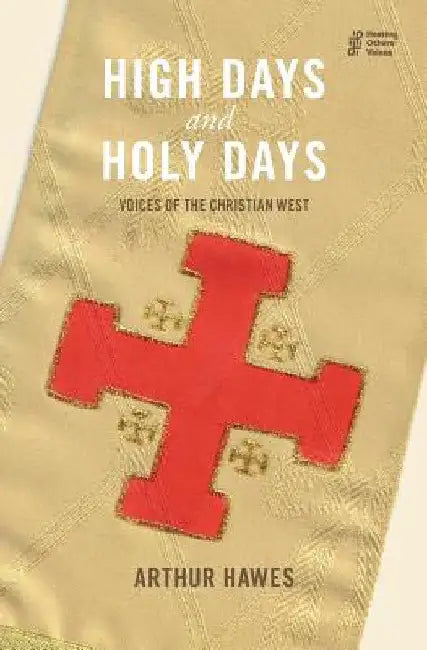 High Days and Holy Days by Arthur Hawes