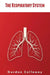 The Respiratory System by Gordon Gordon Calloway
