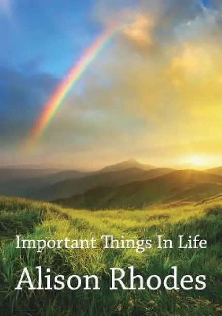 Important Things In Life by Alison Rhodes
